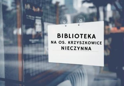 4-12 listopada filia na os. Krzyszkowice nieczynna