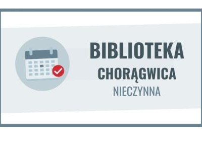 22 września filia biblioteczna w Chorągwicy będzie nieczynna
